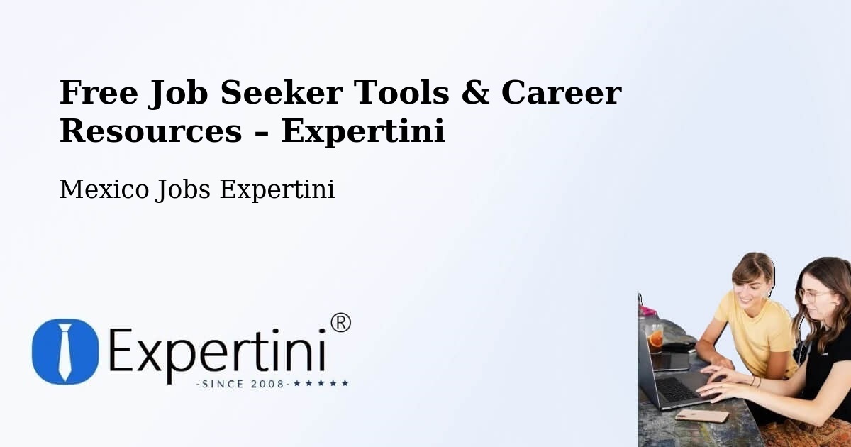 Free Job Seeker Tools & Career Resources – Tampico Alto - Tampico Alto, Mexico Jobs Expertini